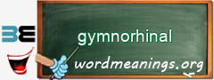 WordMeaning blackboard for gymnorhinal